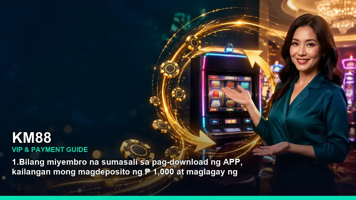KM88 VIP rewards and payment guide for Philippine players